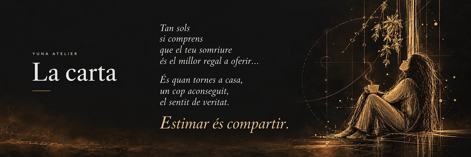 La carta — Yuna Atelier. Tan sols si comprens que el teu somriure és el millor regal a oferir... Estimar és compartir.
